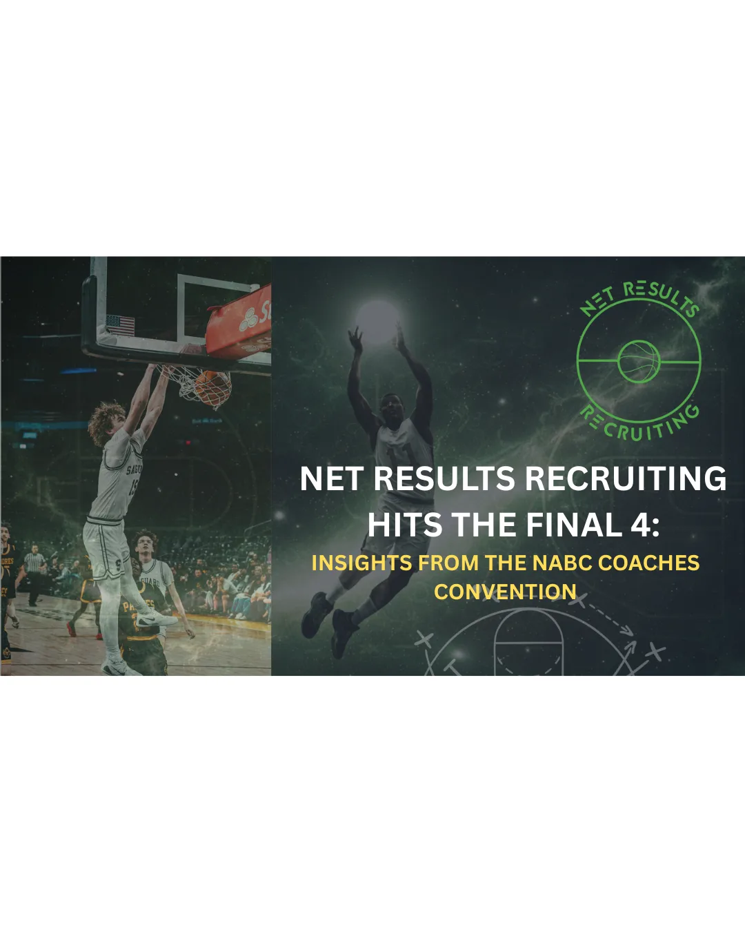 Net Results Recruiting Hits Indianapolis: Insights from the Final Four and NABC Convention