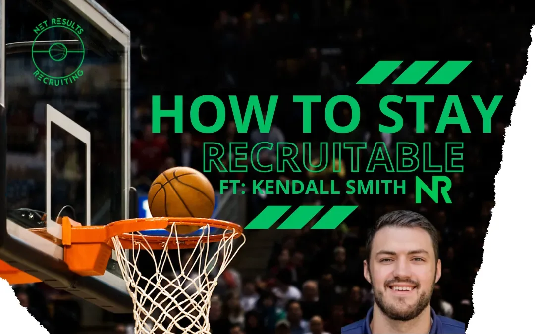 The Recruiting Assist Podcast: Episode #16: How To Stay Recruitable Ft: NRR Advisor Kendall Smith (Part 1)