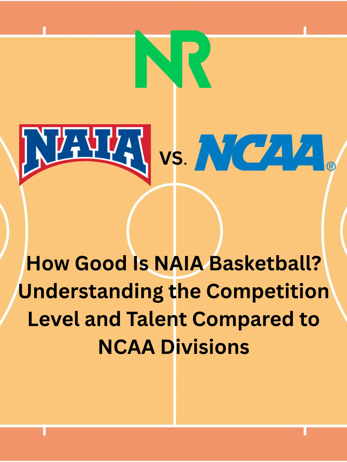 How Good Is NAIA Basketball? Understanding the Competition Level and Talent Compared to NCAA Divisions