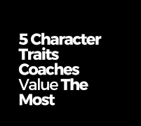 Why College Coaches Prioritize Recruiting High-Character Athletes
