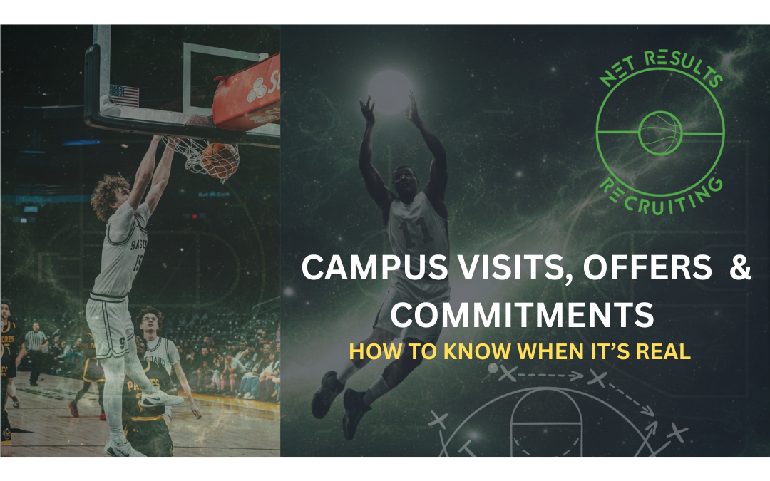Campus Visits, Offers, and Commitments — How to Know When It’s Real