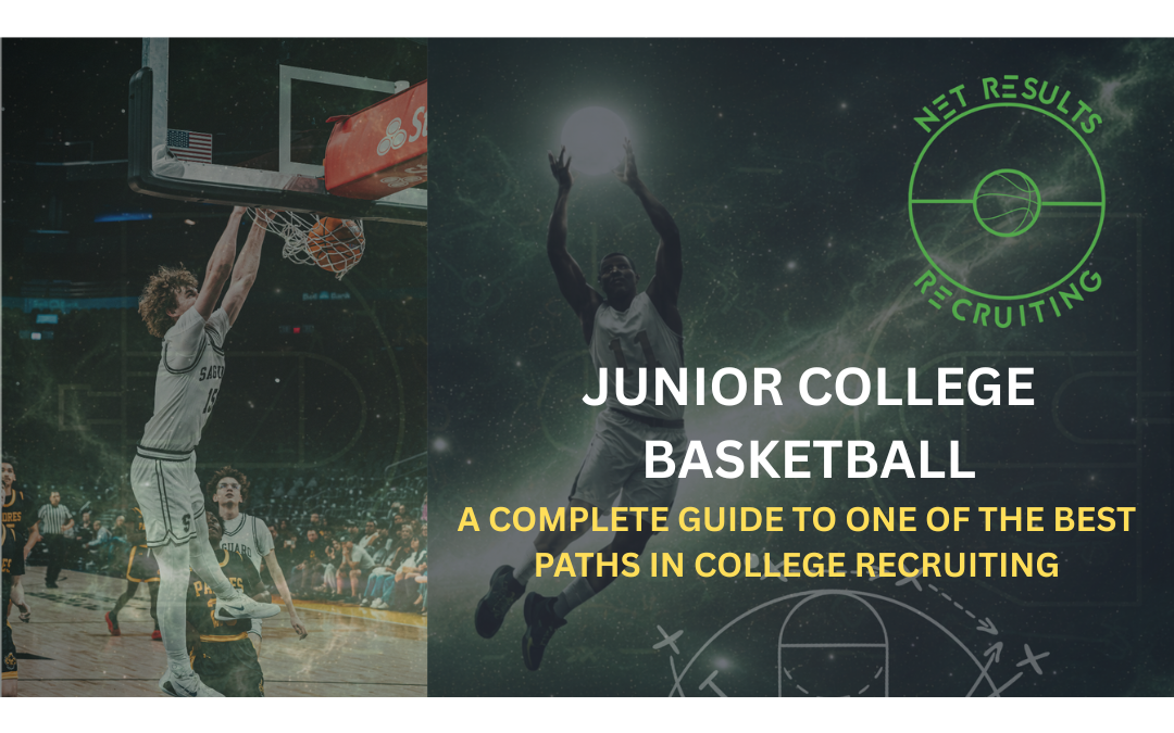 Junior College Basketball: A Complete Guide to One of the Best Paths in College Recruiting