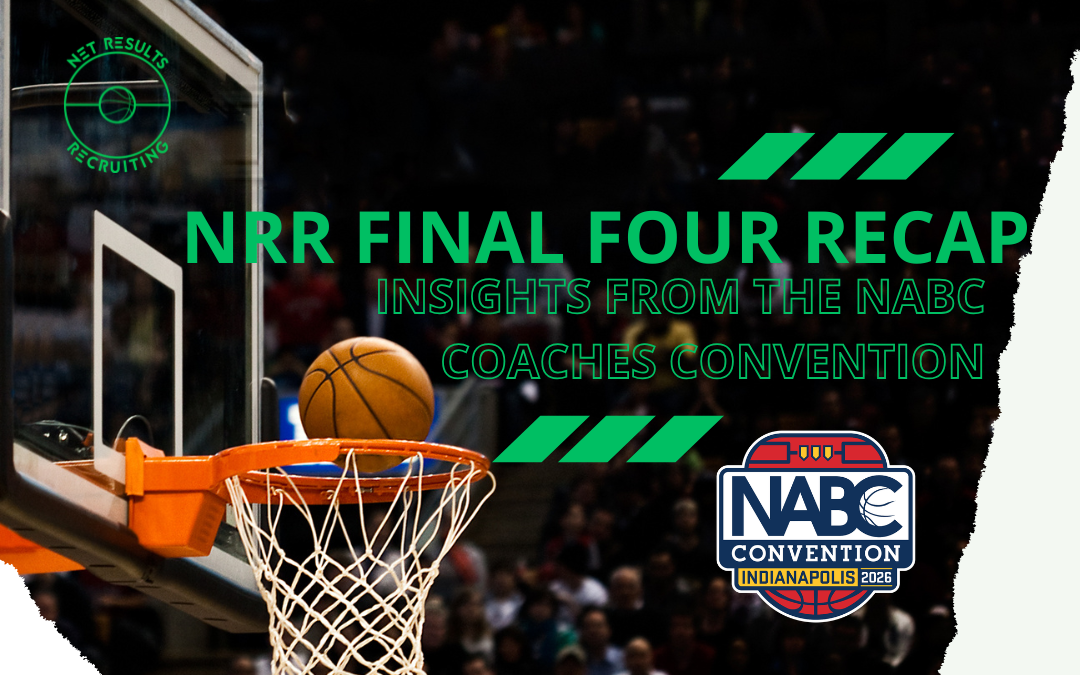 The Recruiting Assist Podcast: Episode #18: NRR Final Four Recap: Insights from the NABC Coaches Convention