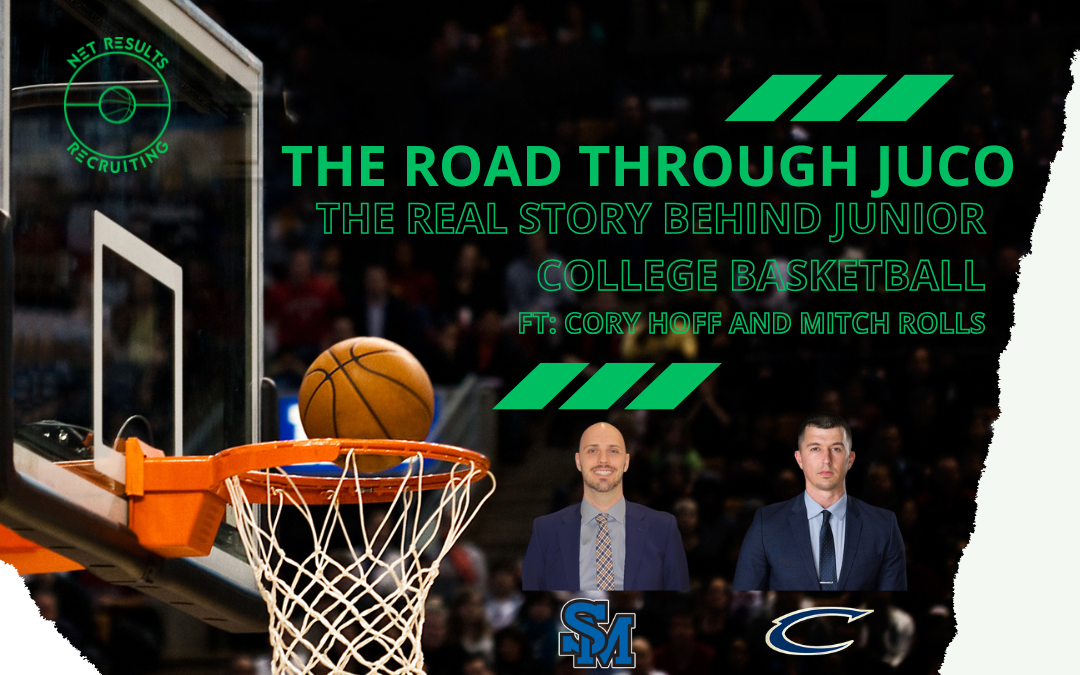 The Recruiting Assist Podcast: Episode #19: The Road Through JUCO: The Real Story behind Junior College Basketball (Part 2)
